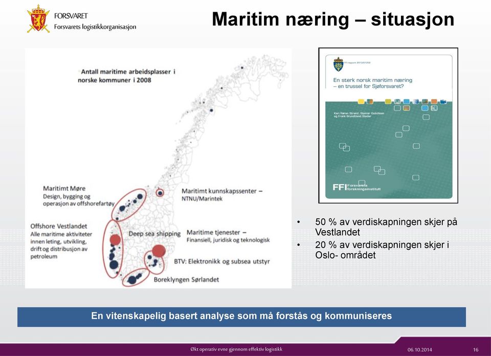 verdiskapningen skjer i Oslo- området En