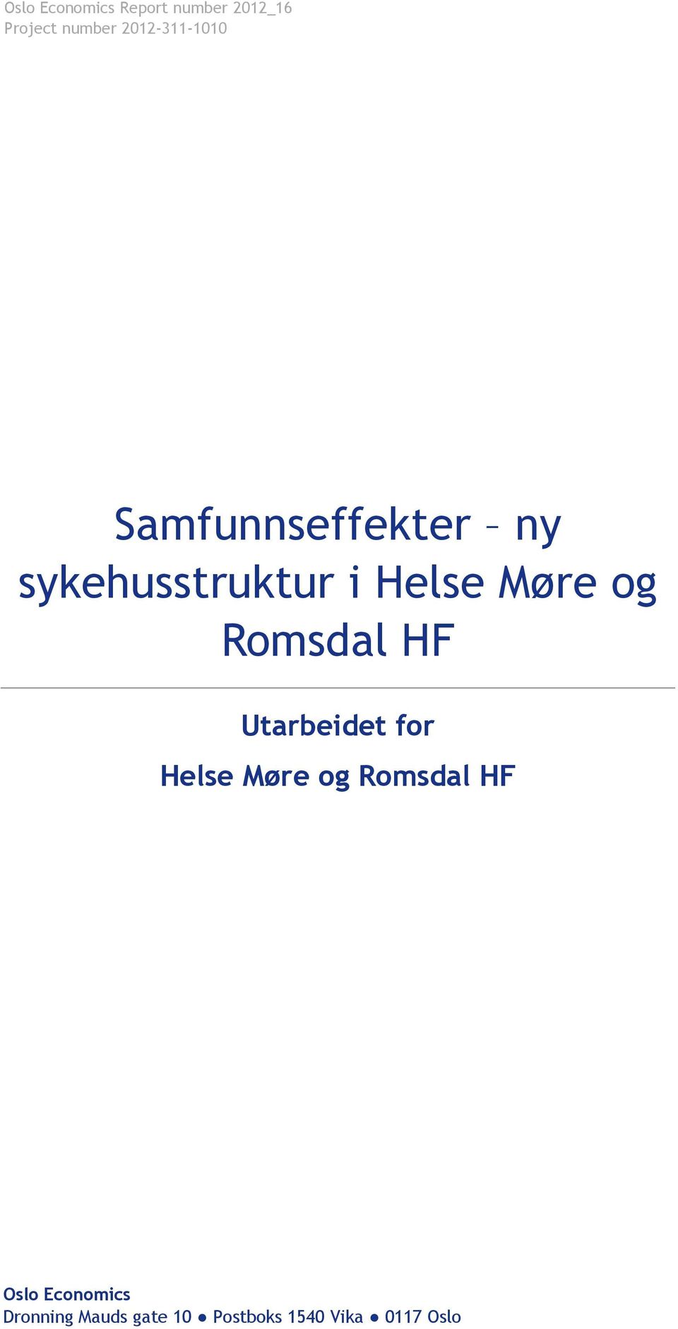 Møre og Romsdal HF Utarbeidet for Helse Møre og Romsdal HF