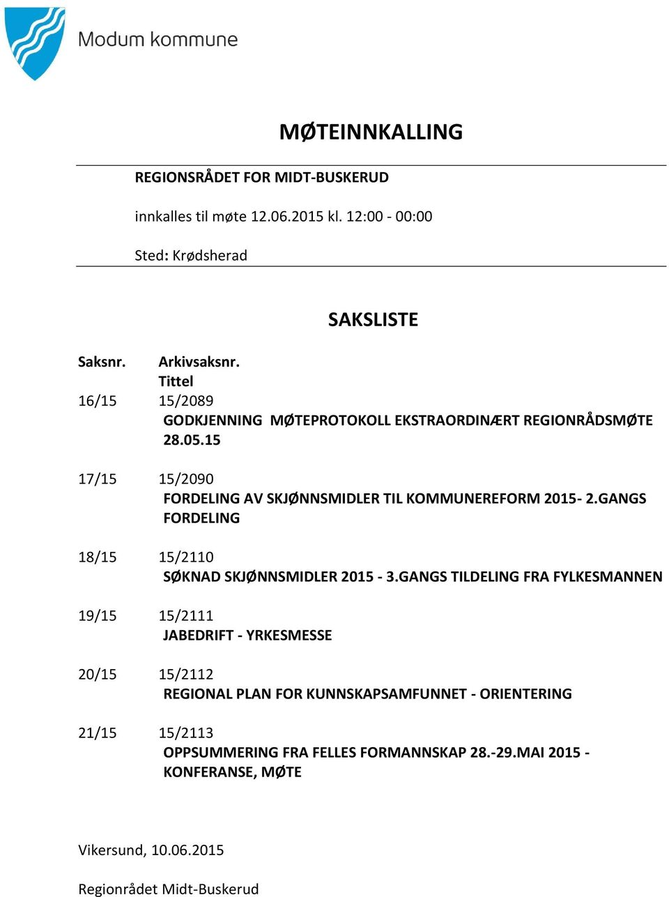 GANGS FORDELING 18/15 15/2110 SØKNAD SKJØNNSMIDLER 2015-3.