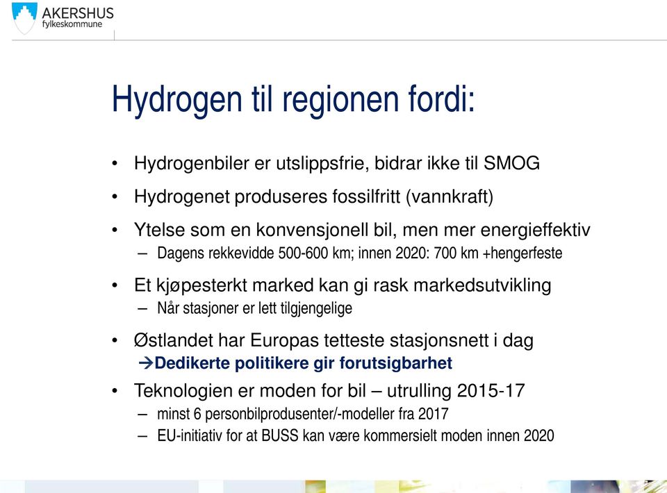 markedsutvikling Når stasjoner er lett tilgjengelige Østlandet har Europas tetteste stasjonsnett i dag Dedikerte politikere gir forutsigbarhet