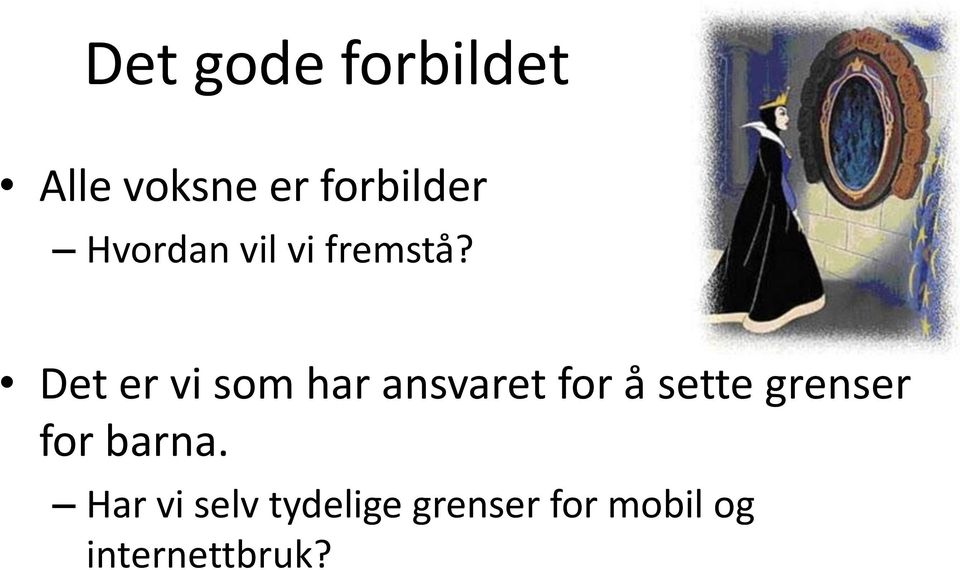 Det er vi som har ansvaret for å sette