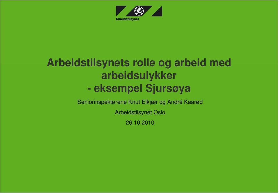 - eksempel Sjursøya