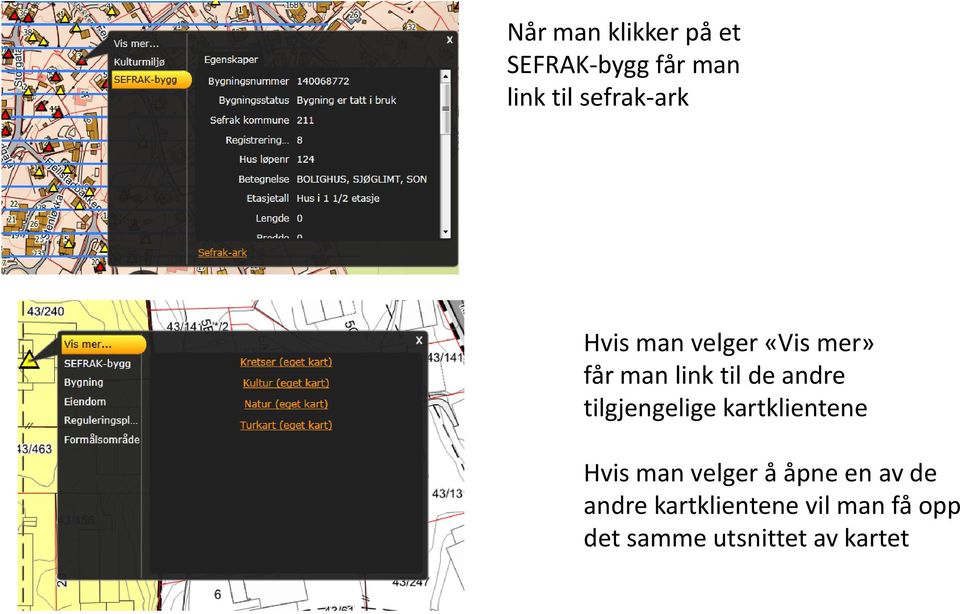 andre tilgjengelige kartklientene Hvis man velger å åpne en