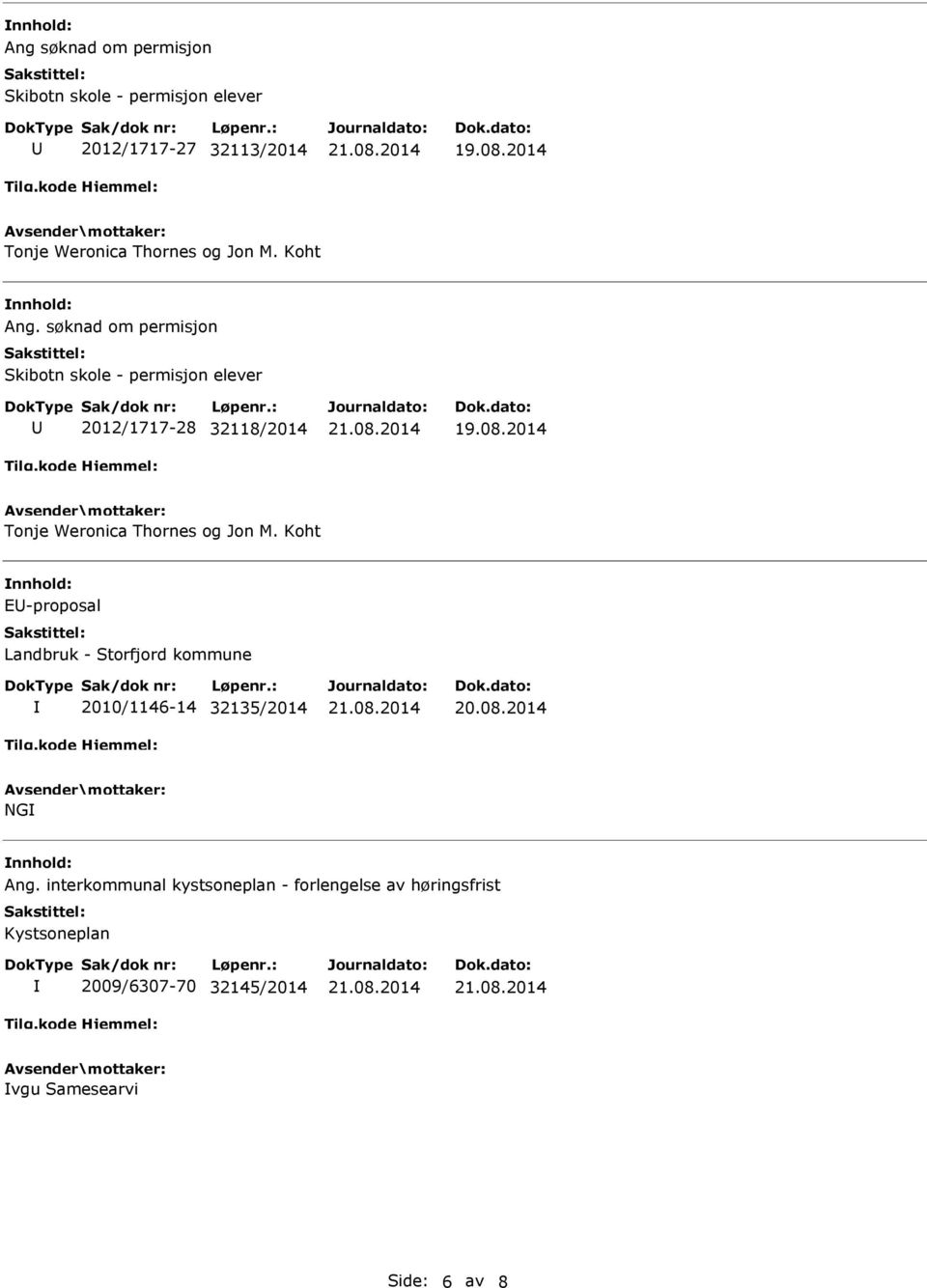 søknad om permisjon Skibotn skole - permisjon elever 2012/1717-28 32118/2014 19.08.