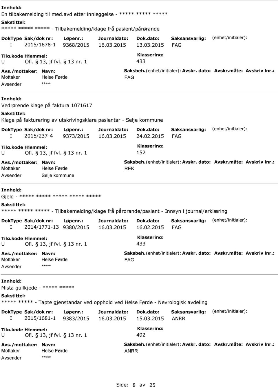 1071617 Klage på fakturering av utskrivingsklare pasientar - Selje kommune 2015/237-4 9373/2015 24.02.