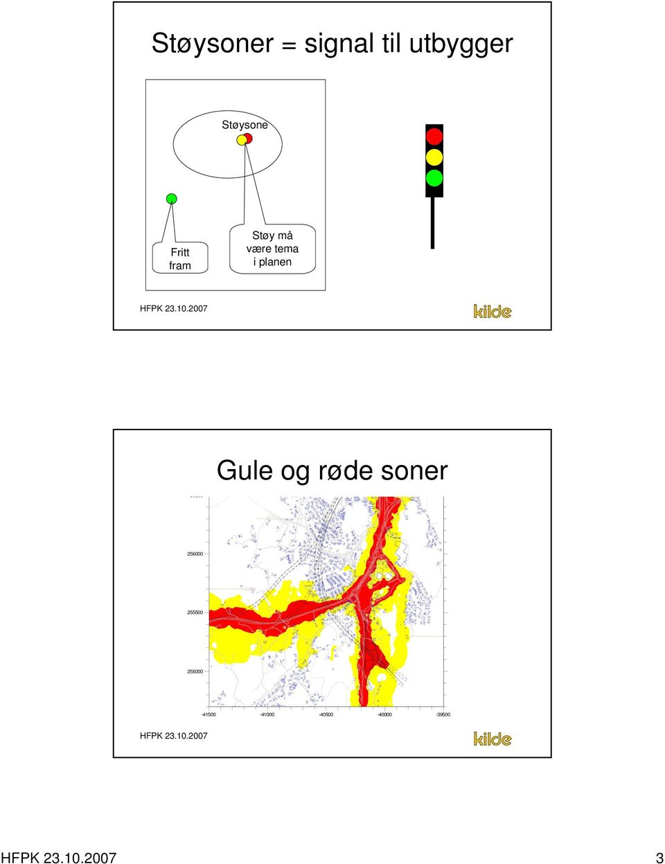 planen Gule og røde soner 56500 256000