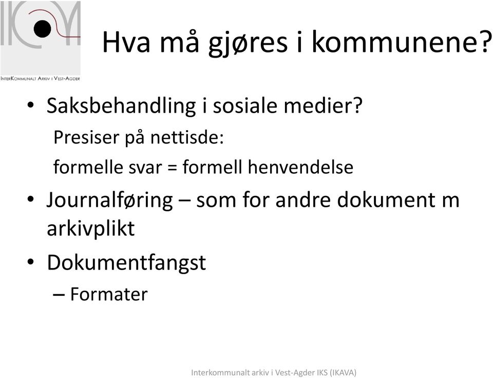 Presiser på nettisde: formelle svar = formell