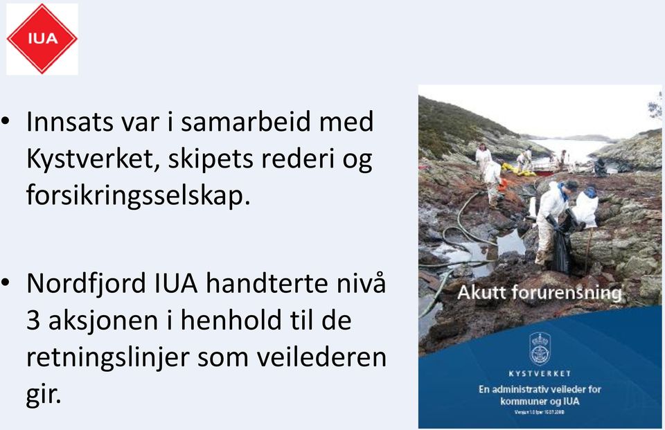 Nordfjord IUA handterte nivå 3 aksjonen i