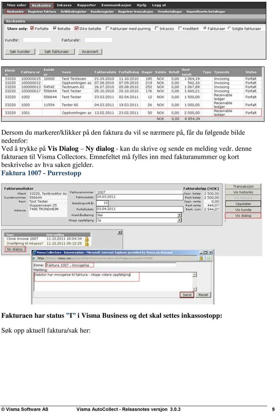 Emnefeltet må fylles inn med fakturanummer og kort beskrivelse av hva saken gjelder.