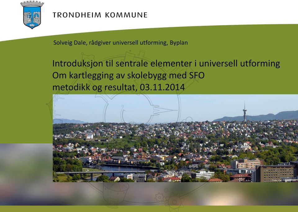 universell utforming Om kartlegging av skolebygg