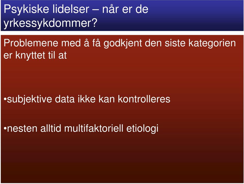 kategorien er knyttet til at subjektive data