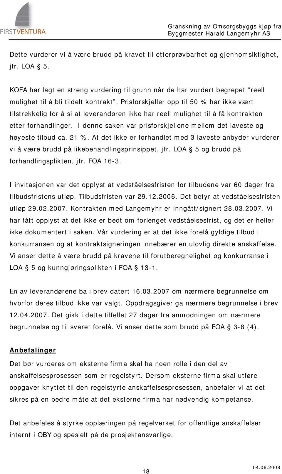 Prisfrskjeller pp til 50 % har ikke vært tilstrekkelig fr å si at leverandøren ikke har reell mulighet til å få kntrakten etter frhandlinger.