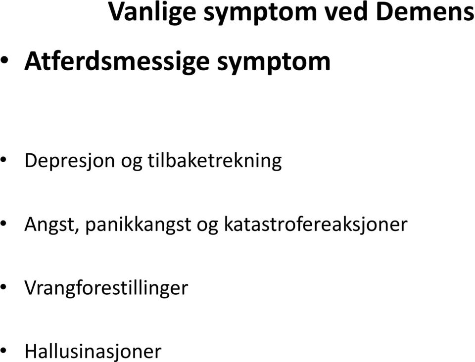 tilbaketrekning Angst, panikkangst og