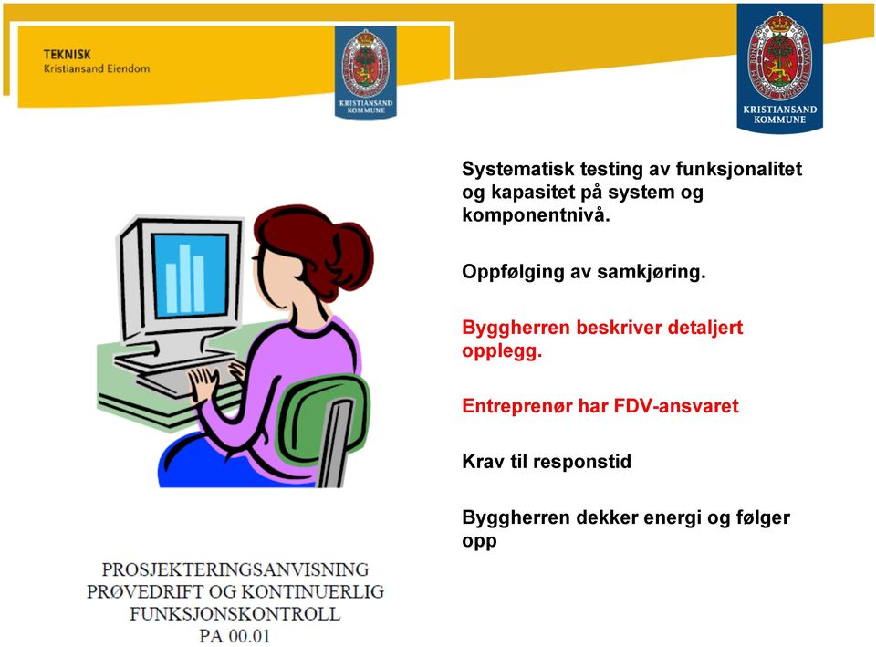 Oppfølging av samkjøring.