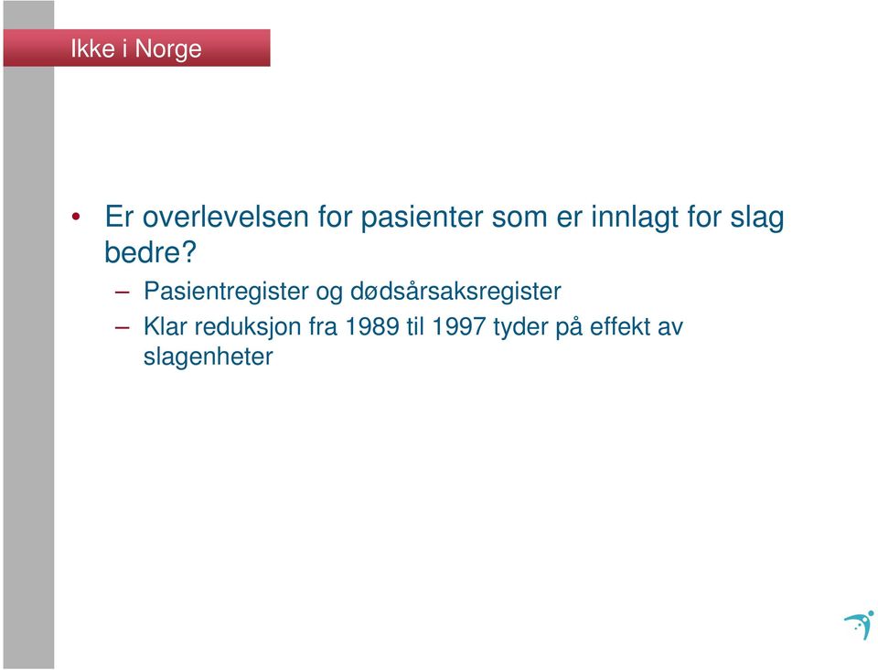 Pasientregister og dødsårsaksregister Klar