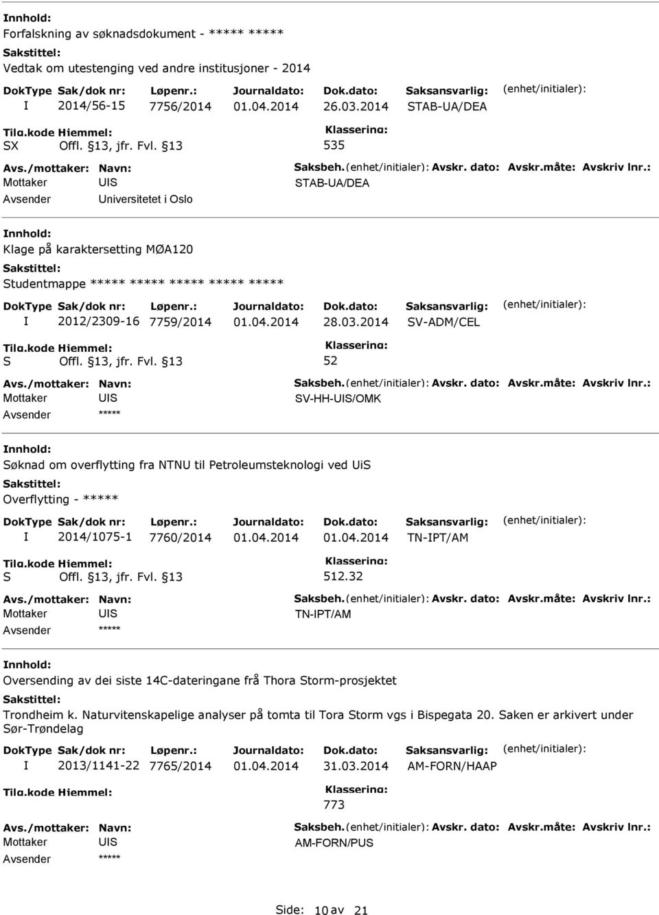 V-HH-/OMK øknad om overflytting fra NTN til Petroleumsteknologi ved i Overflytting - ***** 2014/1075-1 7760/2014 TN-PT/AM 512.