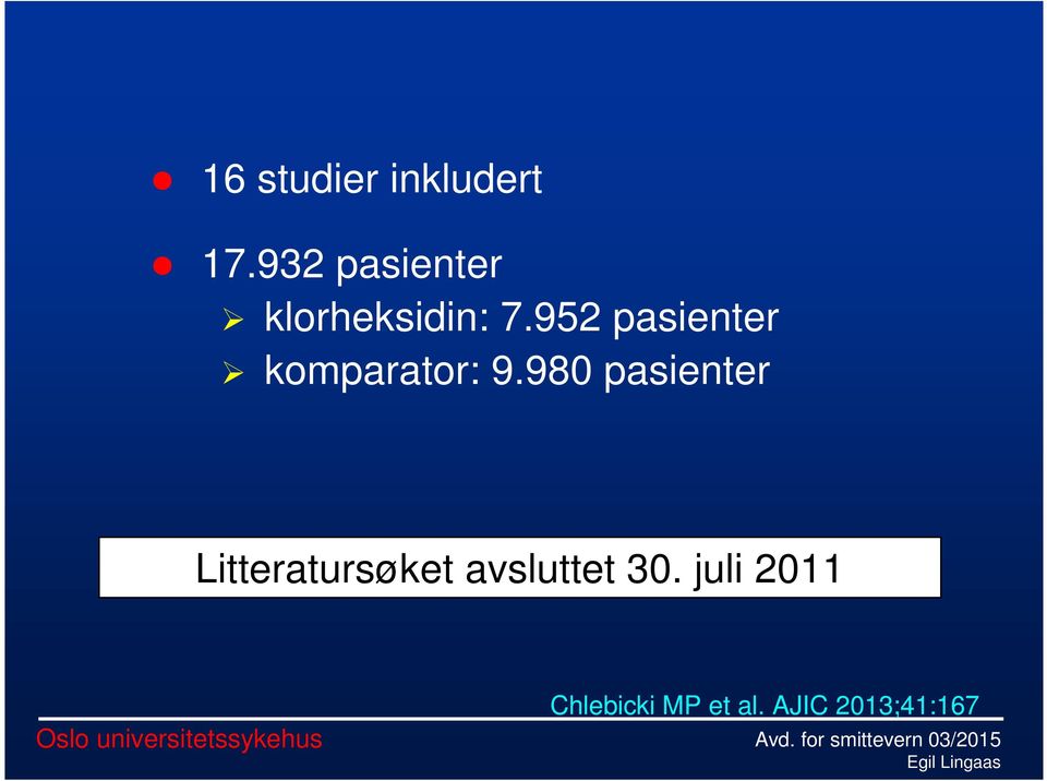 952 pasienter komparator: 9.