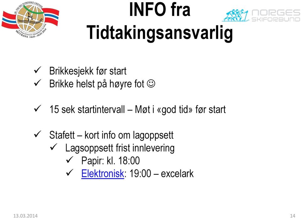 før start Stafett kort info om lagoppsett Lagsoppsett