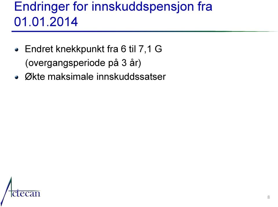 til 7,1 G (overgangsperiode på 3