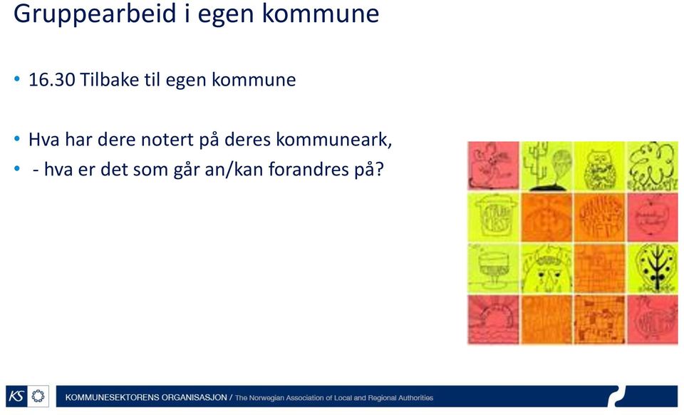 dere notert på deres kommuneark, -