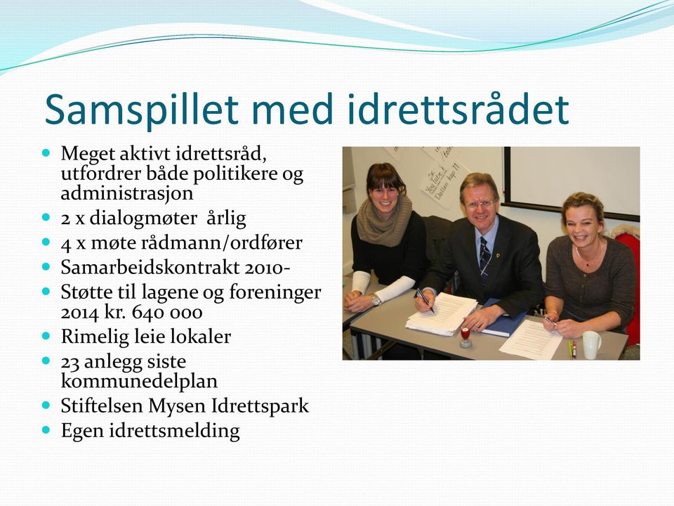 Samarbeidskontrakt 2010- Støtte til lagene og foreninger 2014 kr.
