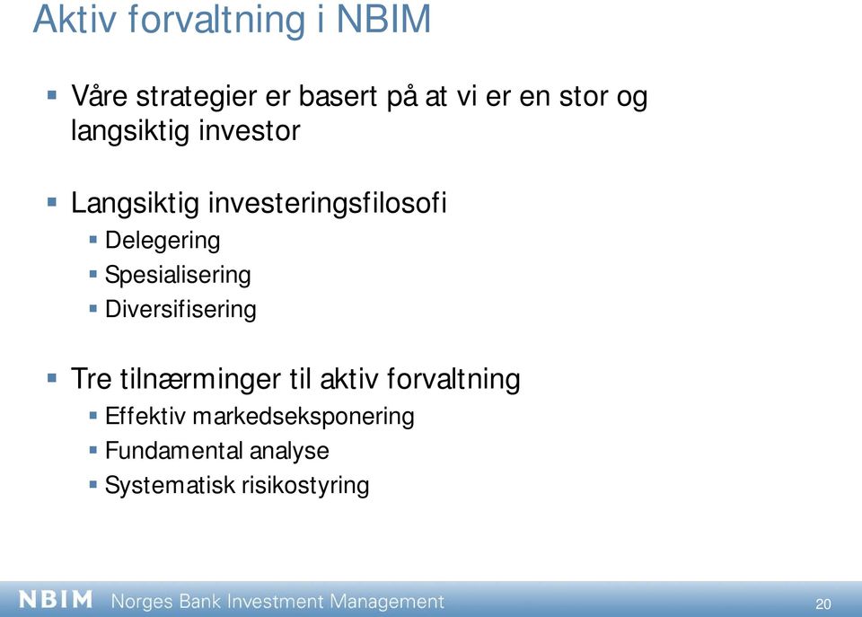 Spesialisering Diversifisering Tre tilnærminger til aktiv forvaltning