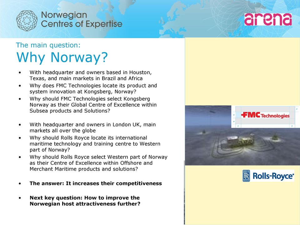 Why should FMC Technologies select Kongsberg Norway as their Global Centre of Excellence within Subsea products and Solutions?
