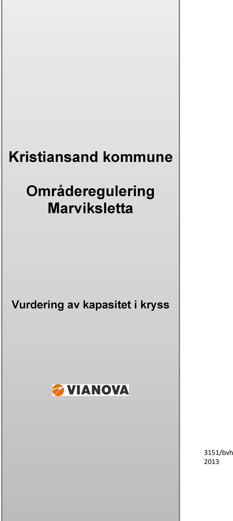 Marviksletta Vurdering