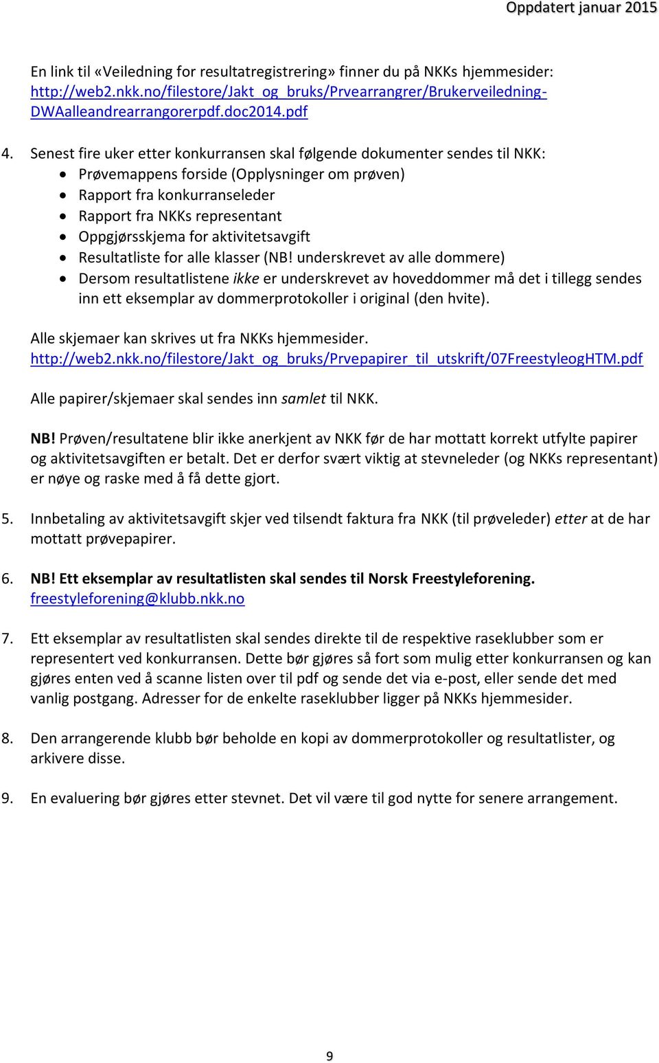 for aktivitetsavgift Resultatliste for alle klasser (NB!