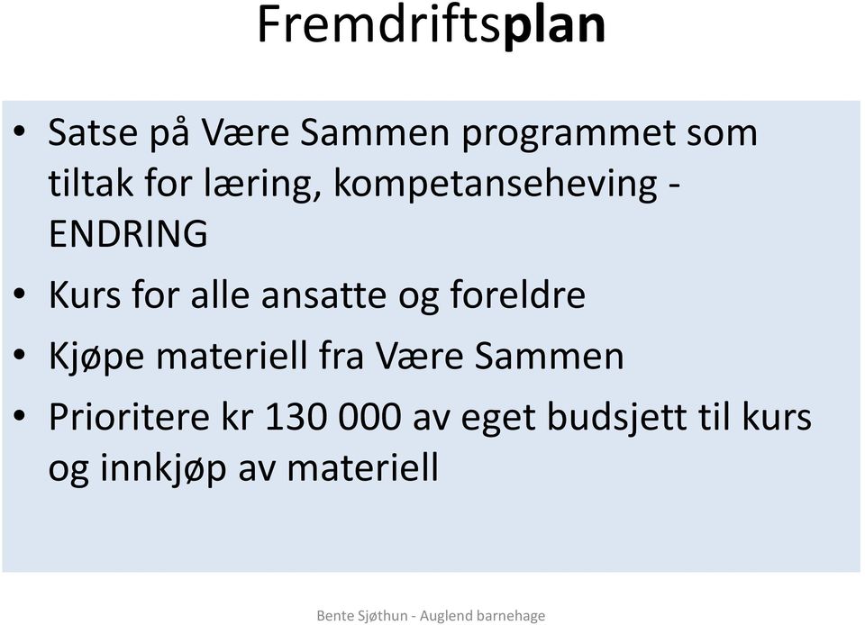 ansatte og foreldre Kjøpe materiell fra Være Sammen