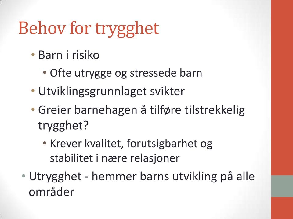 tilstrekkelig trygghet?