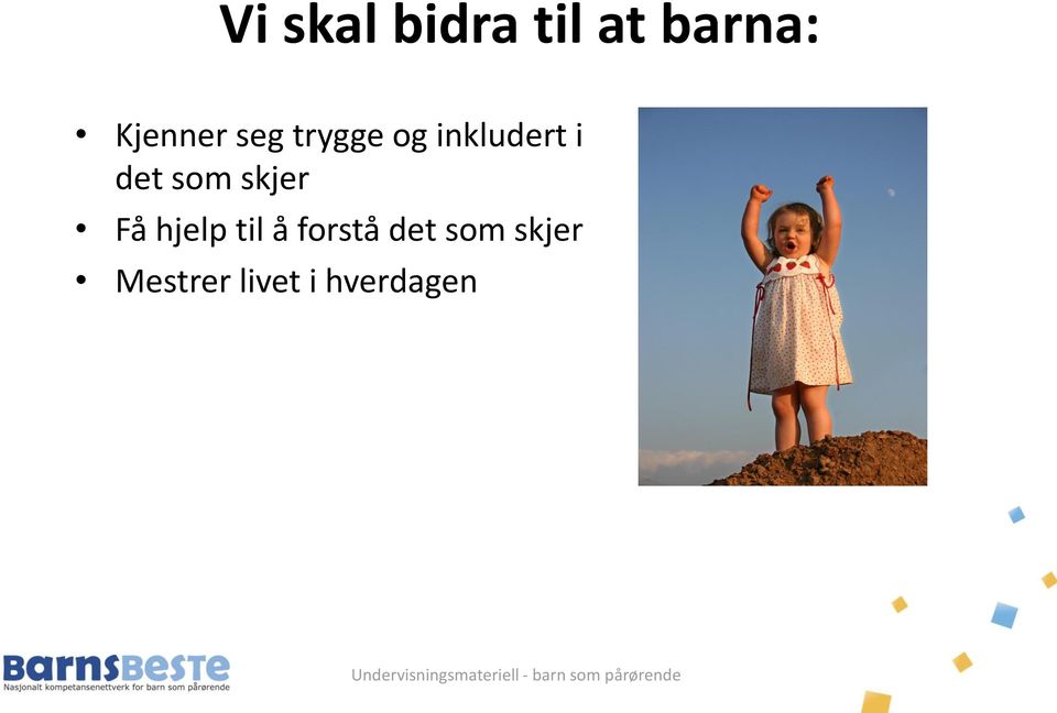 det som skjer Få hjelp til å