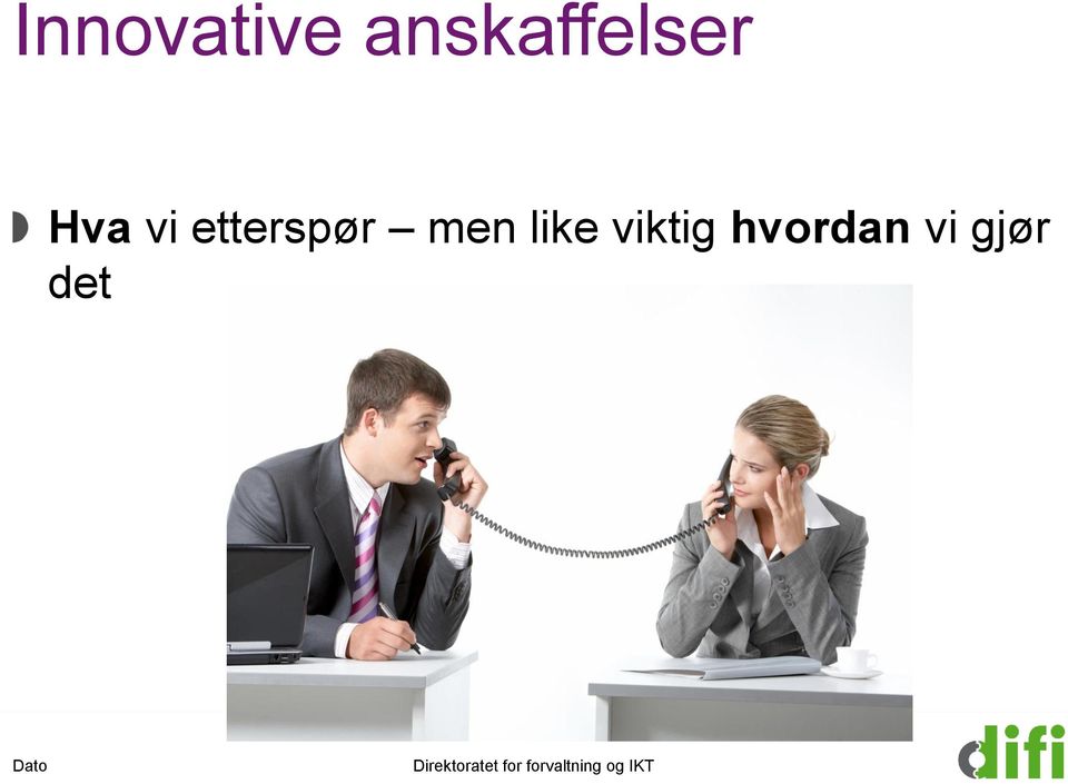 etterspør men like