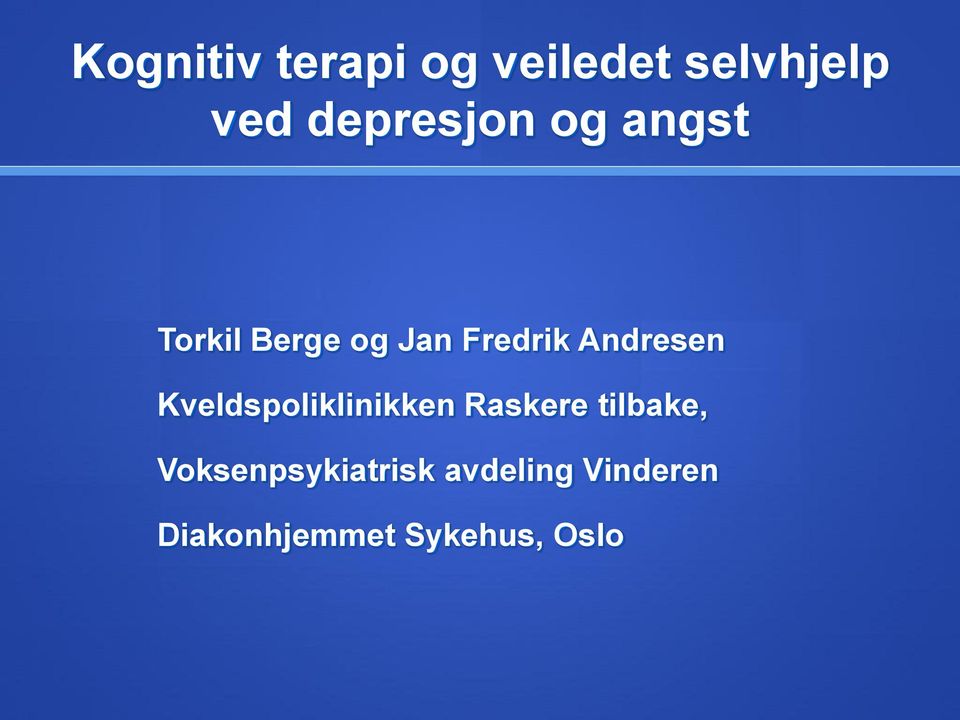 Andresen Kveldspoliklinikken Raskere tilbake,