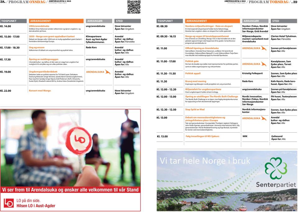 Deretter kan ungdom «date» en ekspert for å stille spørsmål. Norden i Fokus, Nordisk informasjonskontor Sør-Norge, Grid Kl. 15.00-17.