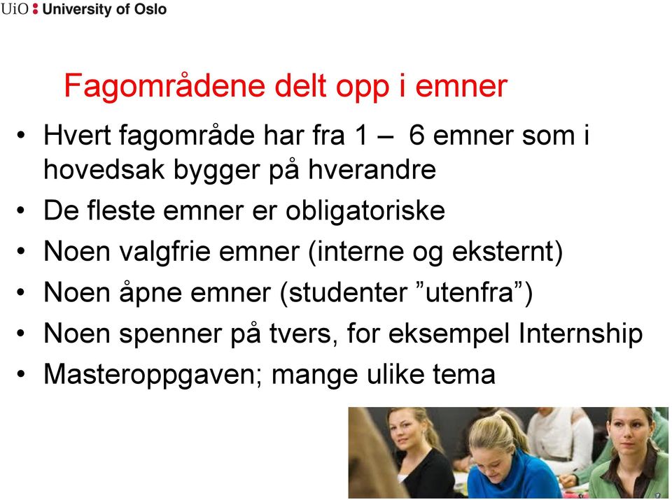 valgfrie emner (interne og eksternt) Noen åpne emner (studenter utenfra