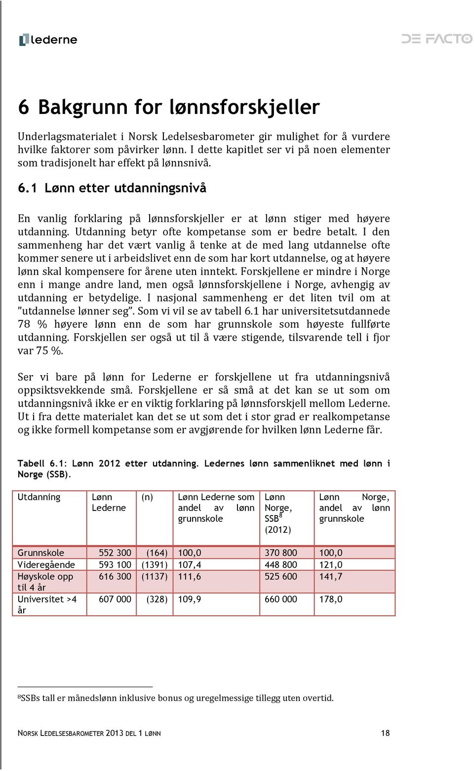 Utdanning betyr ofte kompetanse som er bedre betalt.