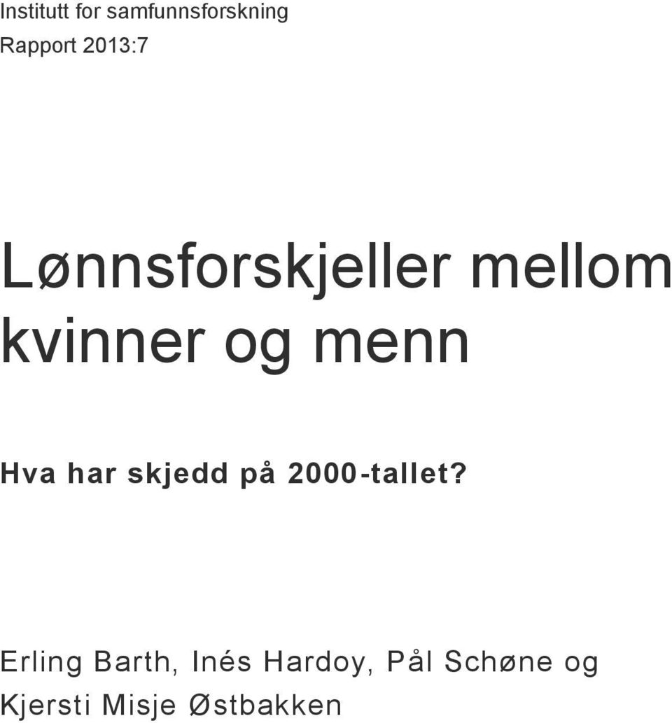 menn Hva har skjedd på 2000-tallet?