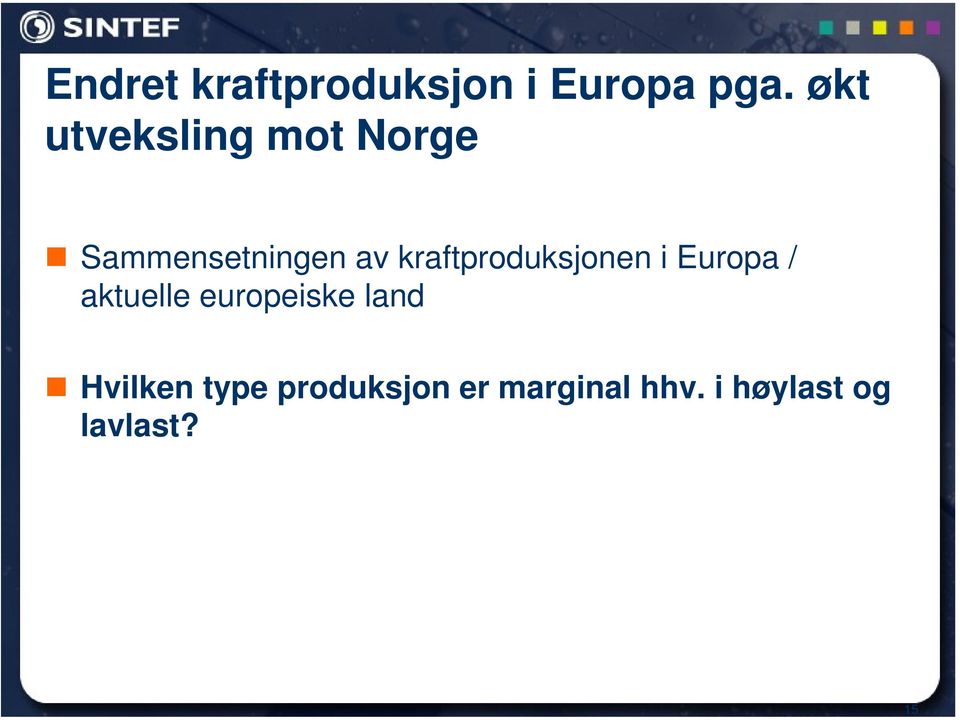 kraftproduksjonen i Europa / aktuelle europeiske