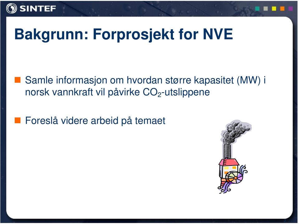 (MW) i norsk vannkraft vil påvirke CO 2