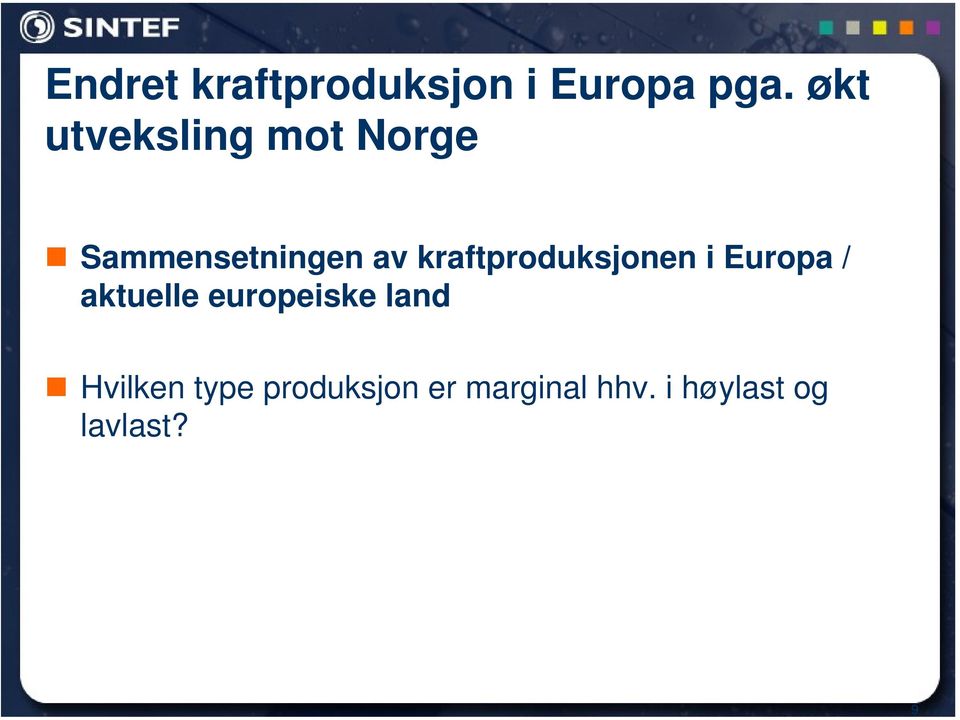 kraftproduksjonen i Europa / aktuelle europeiske