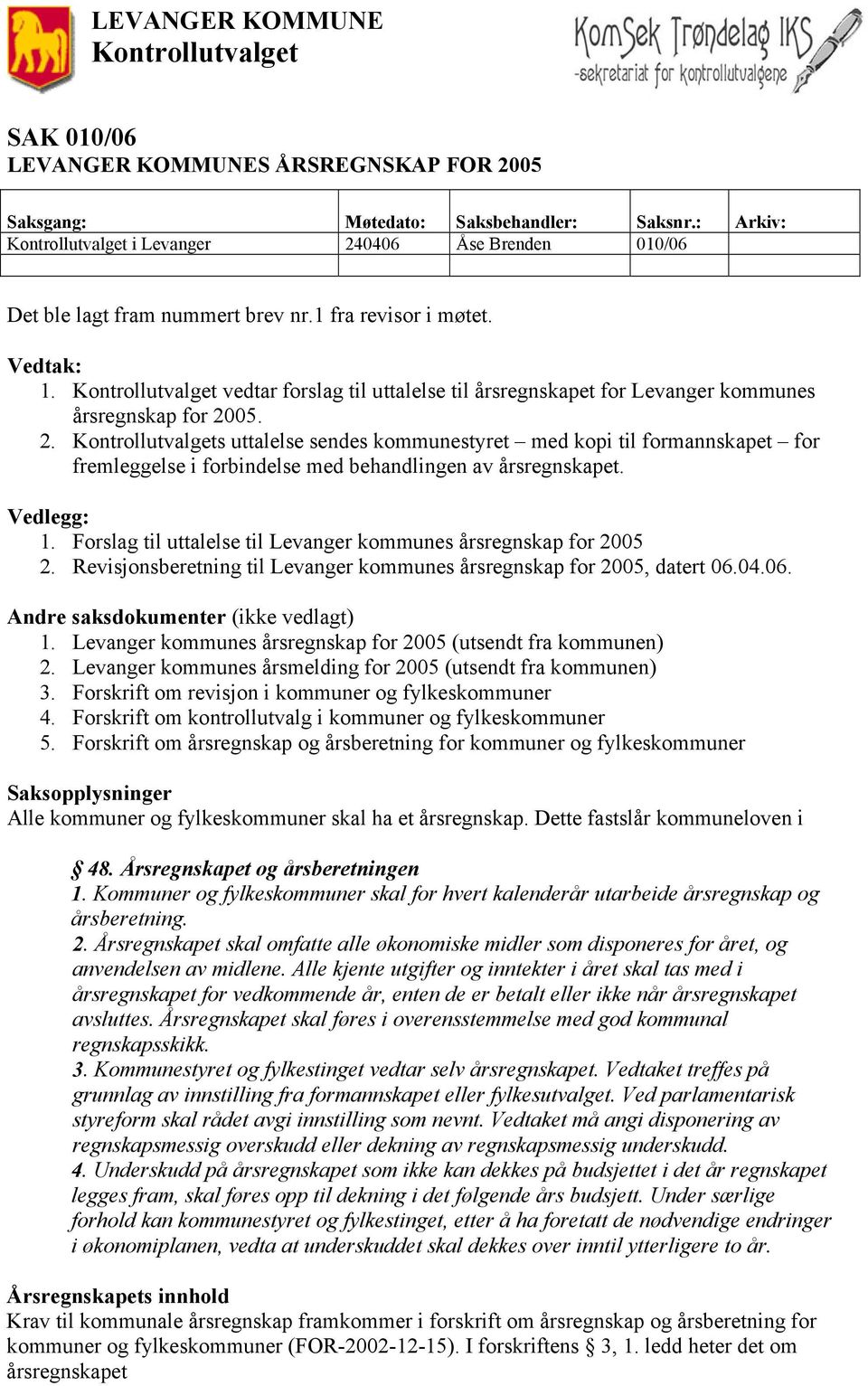 Kontrollutvalget vedtar forslag til uttalelse til årsregnskapet for Levanger kommunes årsregnskap for 20