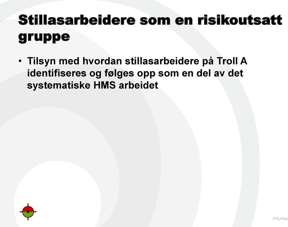 stillasarbeidere på Troll A