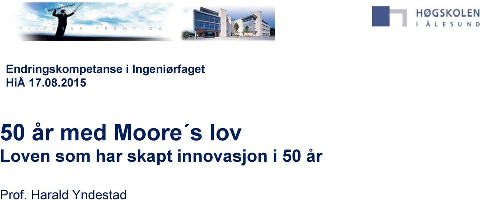 2015 50 år med Moore s lov Loven