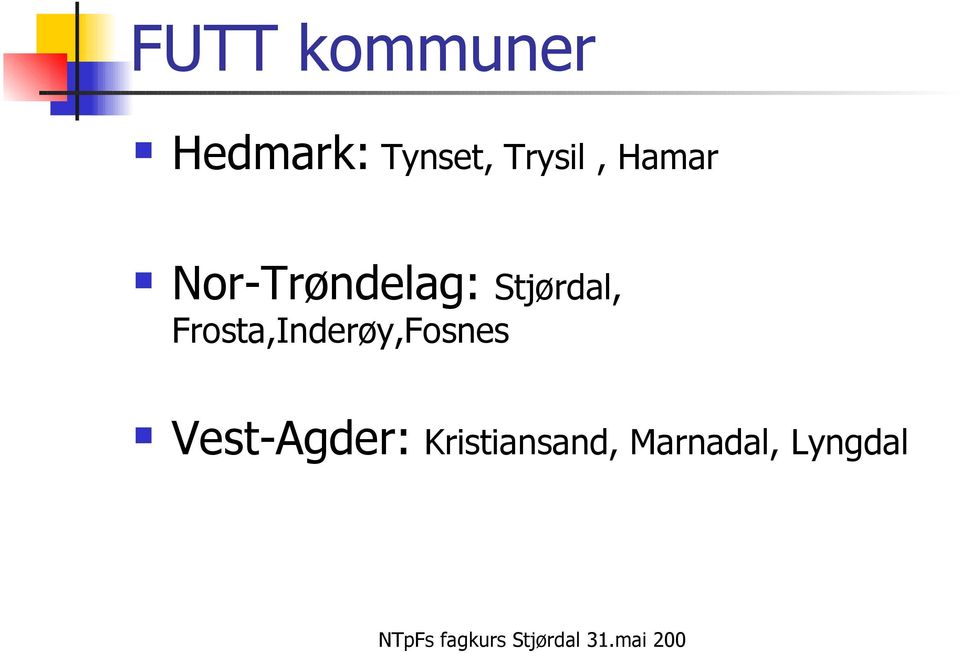 Stjørdal, Frosta,Inderøy,Fosnes