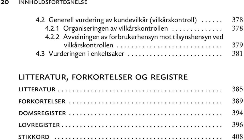 .. litteratur, forkortelser og registre litteratur... forkortelser... domsregister... lovregister.