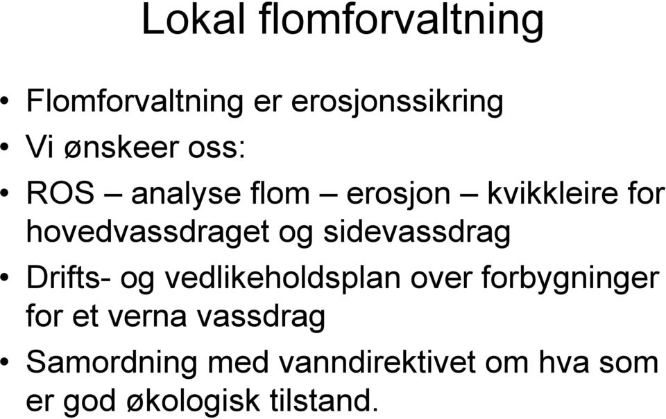 sidevassdrag Drifts- og vedlikeholdsplan over forbygninger for et