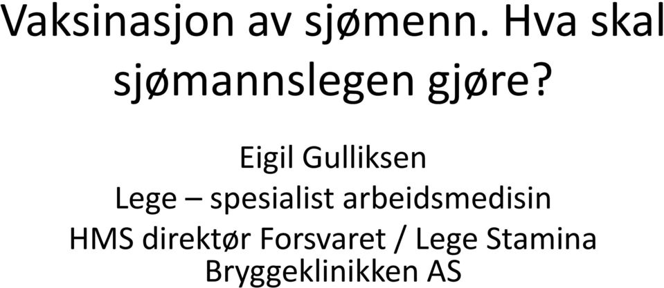 Eigil Gulliksen Lege spesialist