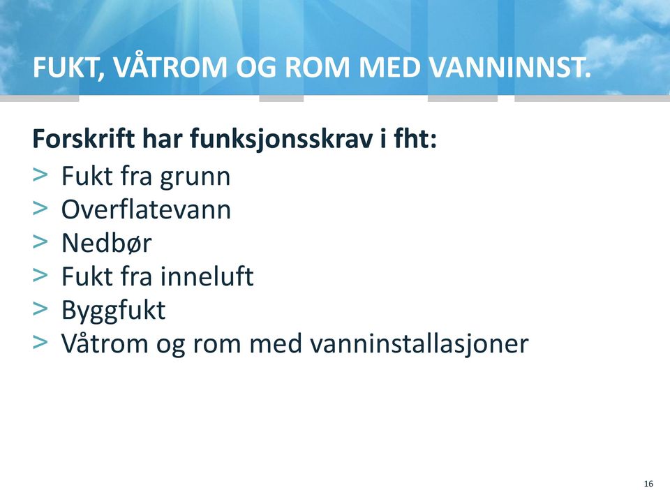 grunn > Overflatevann > Nedbør > Fukt fra