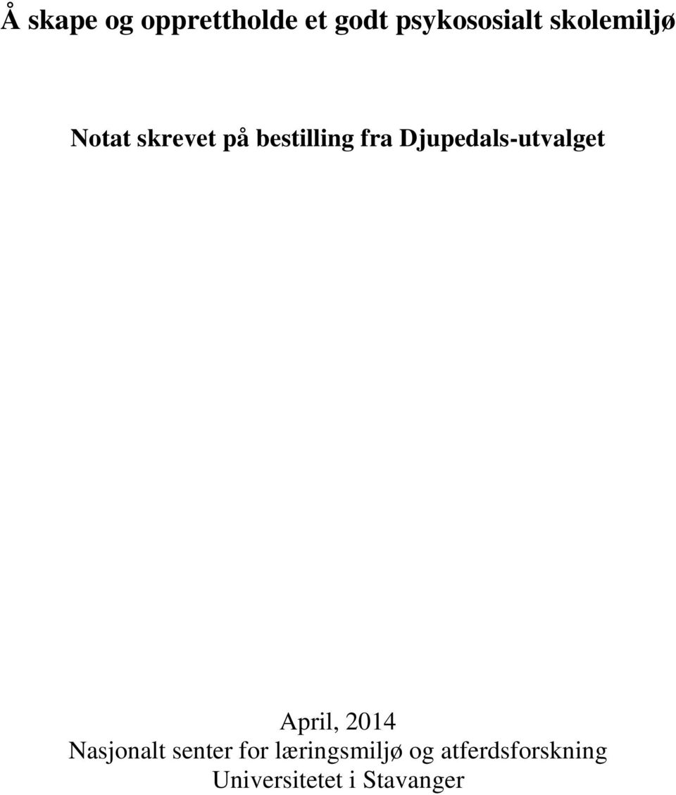Djupedals-utvalget April, 2014 Nasjonalt senter